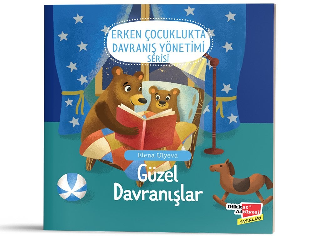 Güzel Davranışlar (2-6 Yaş Erken Çocuklukta Davranış Yönetimi Serisi 1. Kitap)