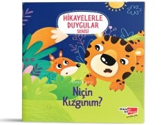 Niçin Kızgınım? (2-6 Yaş Hikayelerle Duygular Serisi 3. Kitap)