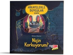 Niçin Korkuyorum? (2-6 Yaş Hikayelerle Duygular Serisi 1. Kitap)