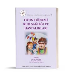Oyun Dönemi Ruh Sağlığı ve Hastalıkları